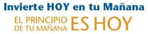 invierte hoy en tu mañana